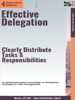 cover image of Effective Delegation – Clearly Distribute Tasks & Responsibilities